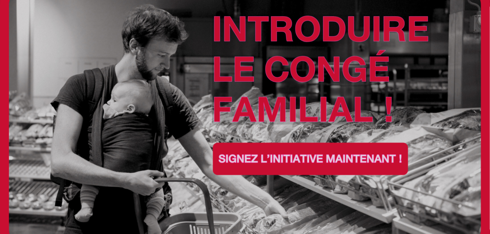Signe maintenant l’initiative pour un congé familial !